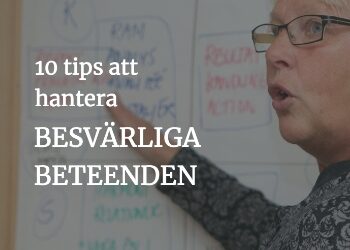 10 tips för att hantera beteenden