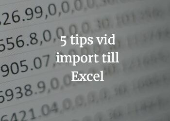 5 tips importera till Excel